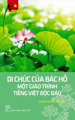 Di chúc của Bác Hồ - Một giáo trình tiếng Việt độc đáo ảnh 1