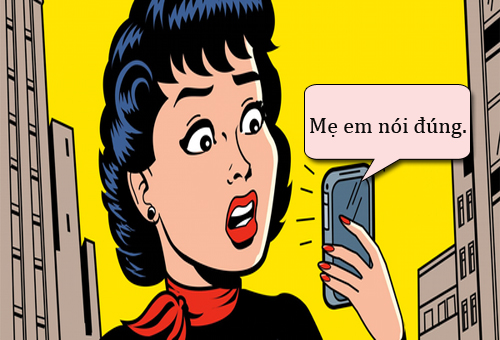 Mẹ em nói đúng