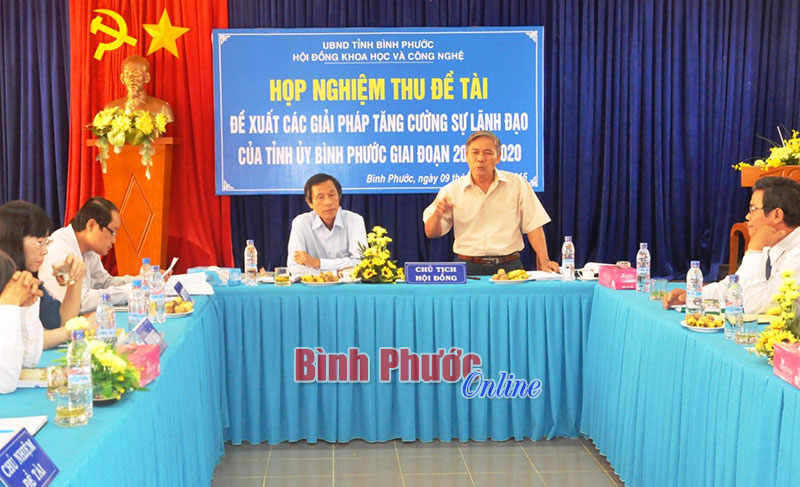 Nghiệm thu đề t&agrave;i &ldquo;Đề xuất c&aacute;c giải ph&aacute;p tăng cường sự l&atilde;nh đạo của Tỉnh ủy B&igrave;nh Phước, giai đoạn 2015-2020&rdquo;
