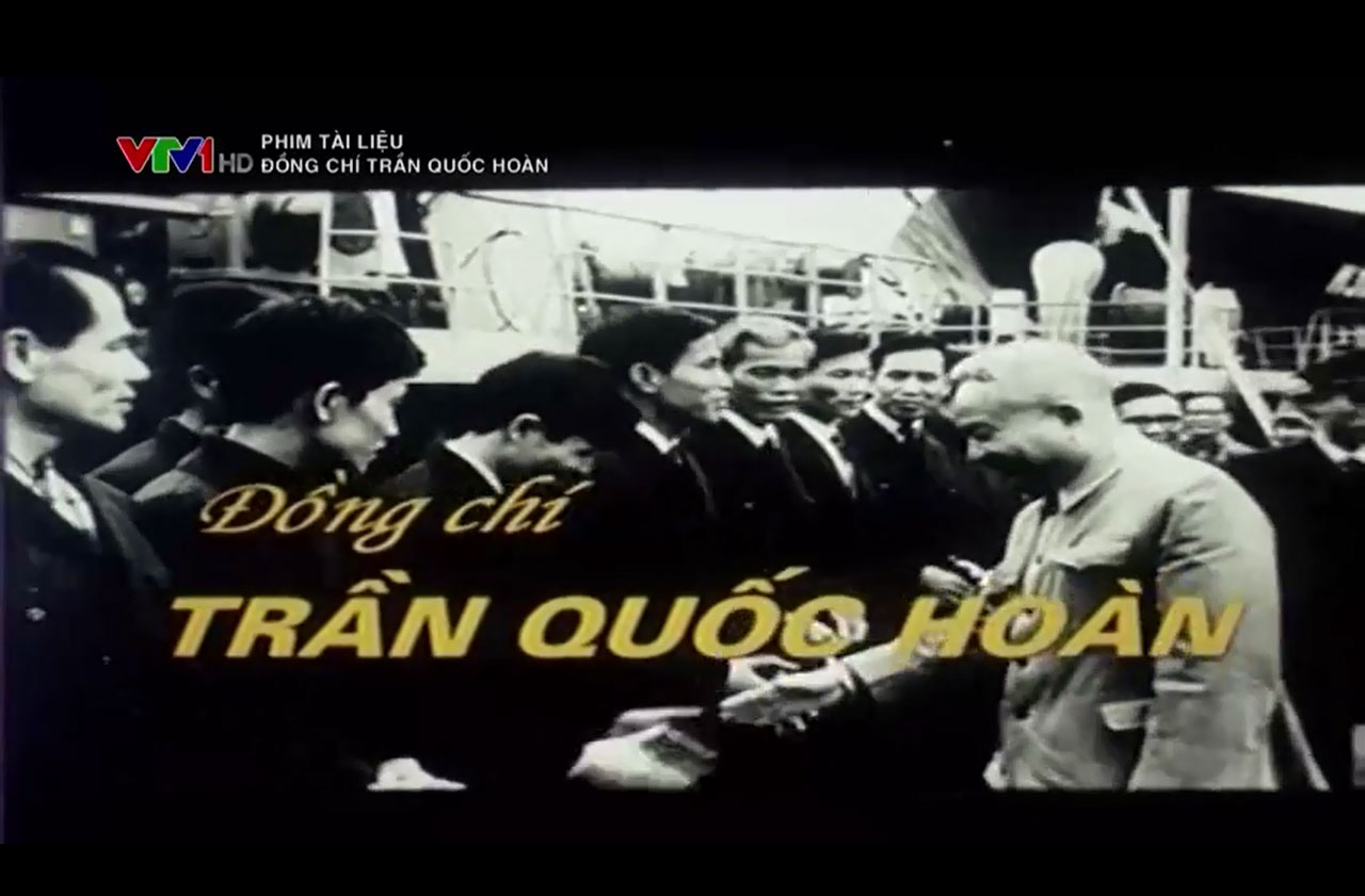 Phim tài liệu- 100 năm ngày sinh đồng chí Trần Quốc Hoàn