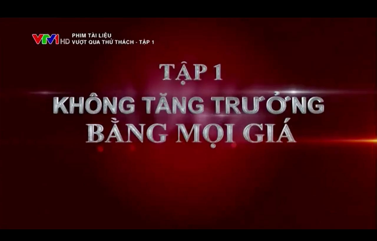 Phim tài liệu- Vượt qua thử thách - Tập 1