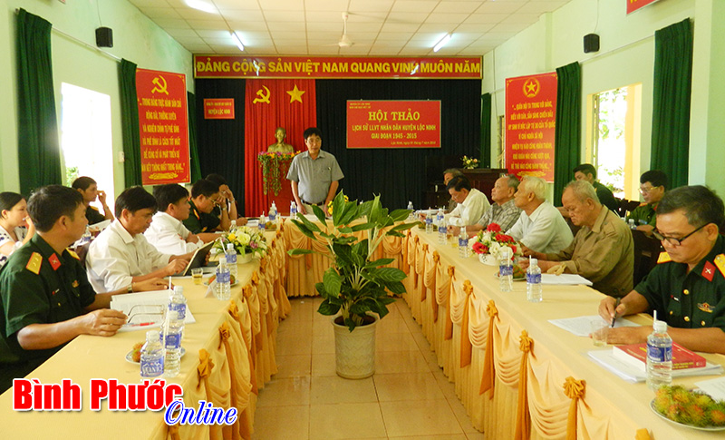 Hội thảo lịch sử vũ trang nh&acirc;n d&acirc;n huyện Lộc Ninh giai đoạn 1945-2015