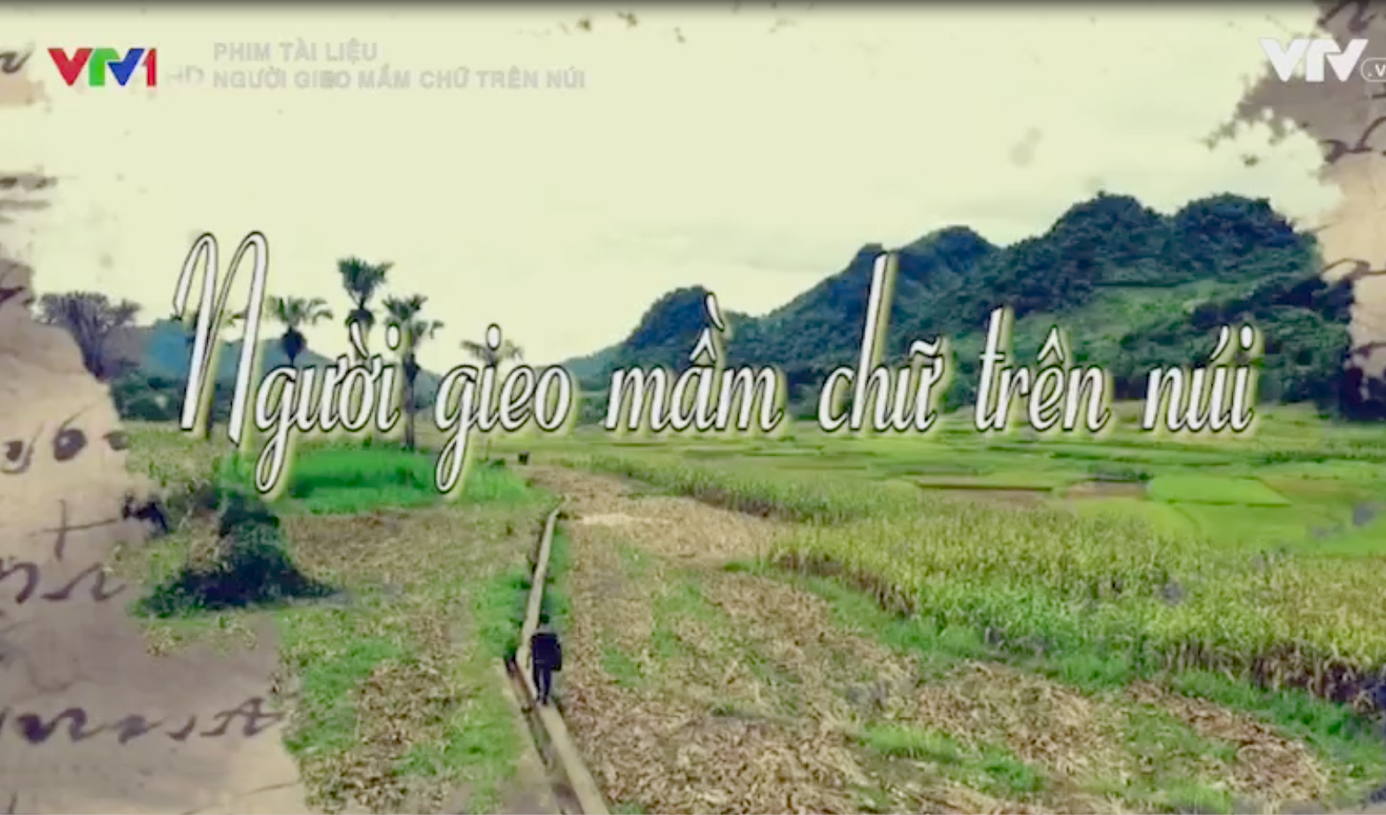 Phim tài liệu: Người gieo mầm chữ trên núi 