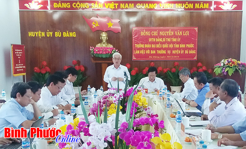 B&iacute; thư Tỉnh ủy Nguyễn Văn Lợi l&agrave;m việc với Ban thường vụ Huyện ủy B&ugrave; Đăng