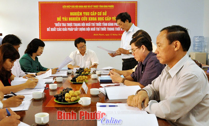 Nghiệm thu đề t&agrave;i c&aacute;c giải ph&aacute;p x&acirc;y dựng đội ngũ tr&iacute; thức tỉnh B&igrave;nh Phước trong thời kỳ mới