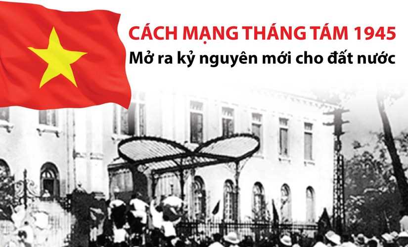 C&aacute;ch mạng Th&aacute;ng T&aacute;m 1945: Mở ra kỷ nguy&ecirc;n mới cho đất nước