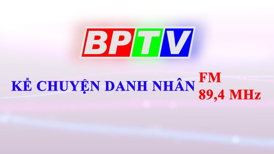 Kể chuyện Danh nhân 06-3-2021