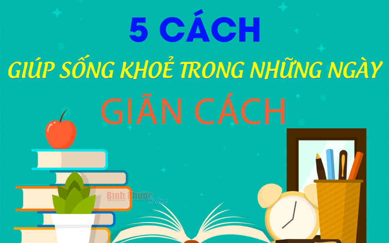 5 cách giúp sống khoẻ trong những ngày giãn cách