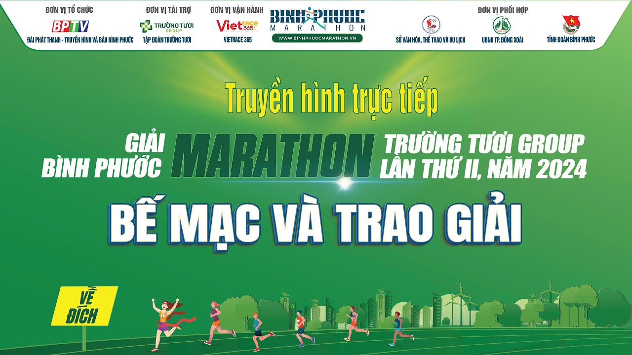 🔴[Livestream] Bế mạc và trao giải Giải Bình Phước marathon - Trường Tươi Group lần thứ II, năm 2024