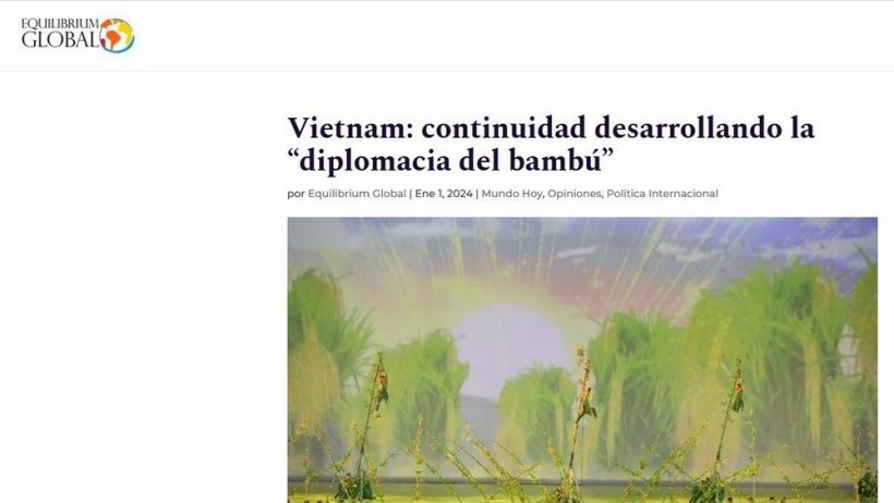 Báo chí Argentina ca ngợi thành tựu "Ngoại giao Cây tre” của Việt Nam