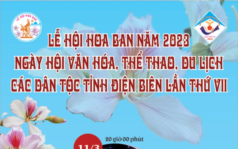 Lễ hội Hoa Ban năm 2023 v&agrave; Ng&agrave;y hội Văn h&oacute;a, Thể thao, Du lịch c&aacute;c d&acirc;n tộc tỉnh Điện Bi&ecirc;n lần thứ VII