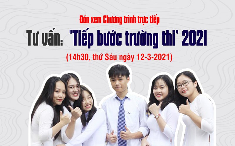 Chương trình tư vấn “Tiếp bước trường thi” 2021