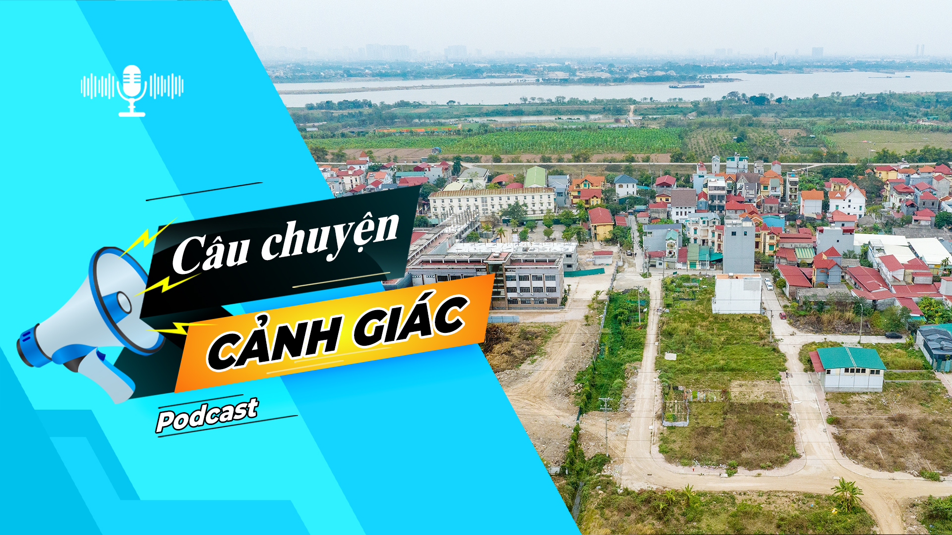 Cảnh báo chiêu trò tung tin sáp nhập tỉnh thành để đẩy giá đất | Câu chuyện cảnh giác