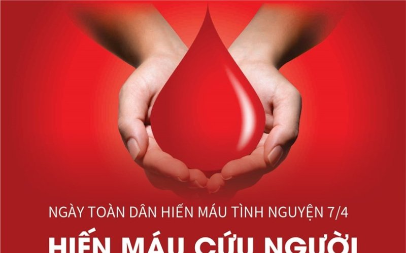 Ngày toàn dân hiến máu tình nguyện 7-4: Cứu người là nghĩa cử cao đẹp