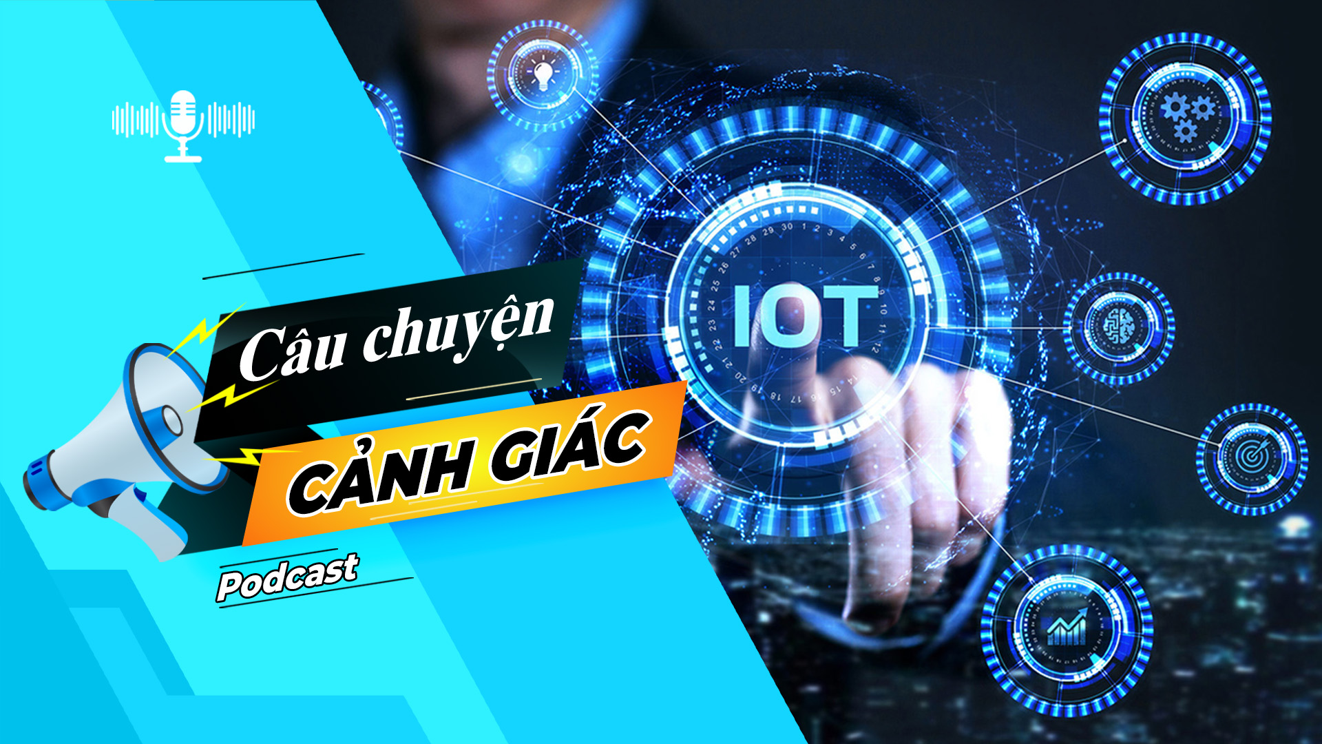 Cẩn trọng khi sử dụng thiết bị IoT | Câu chuyện cảnh giác