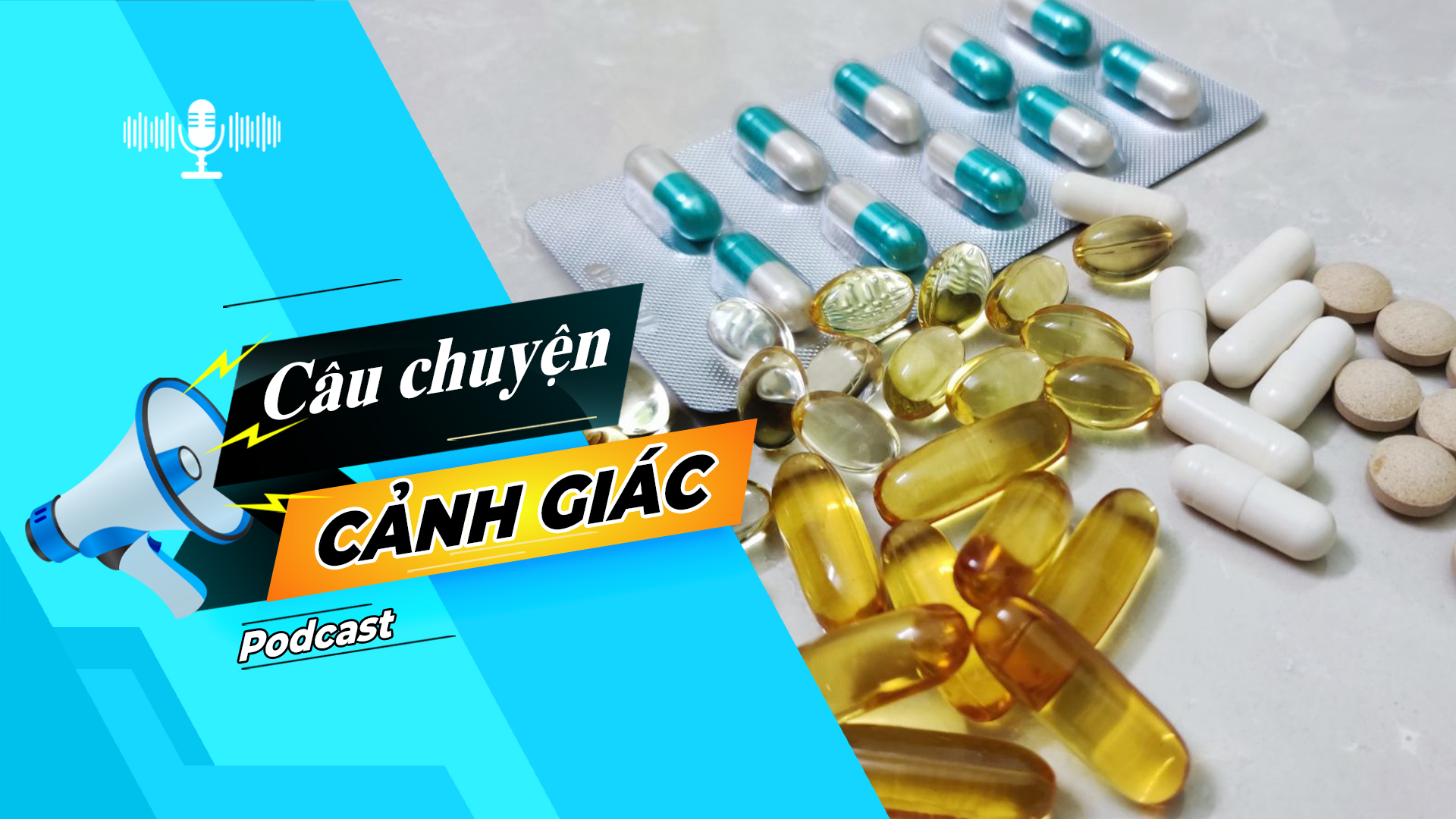 Cẩn trọng khi sử dụng thực phẩm chức năng | Câu chuyện cảnh giác
