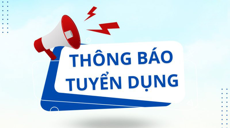 THÔNG BÁO TUYỂN DỤNG