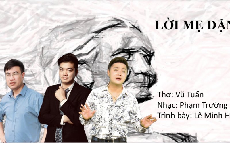 “Lời mẹ dặn”- khúc ca tháng bảy