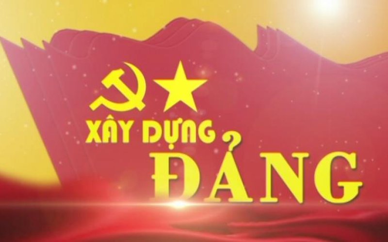 Xây dựng, chỉnh đốn Đảng về đạo đức và chuẩn mực đạo đức của đảng viên hiện nay