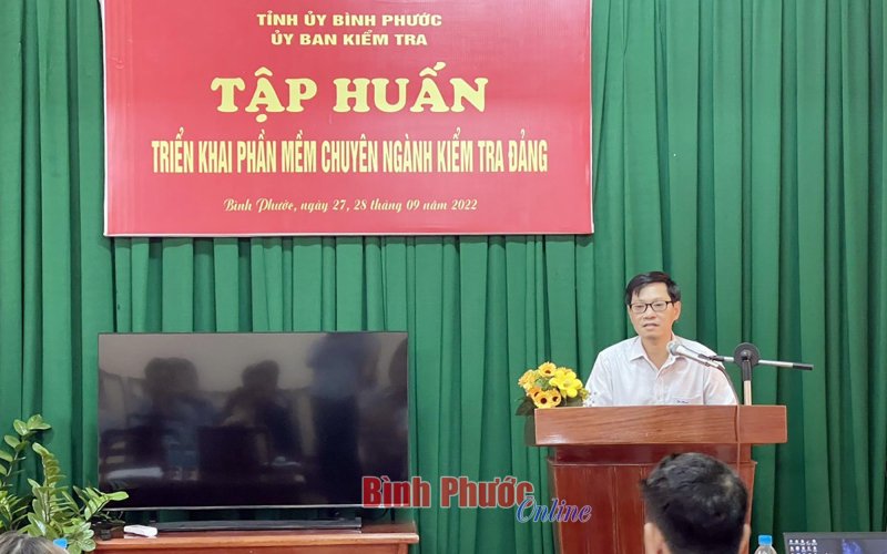 Bình Phước: Tập huấn triển khai phần mềm ngành kiểm tra Đảng