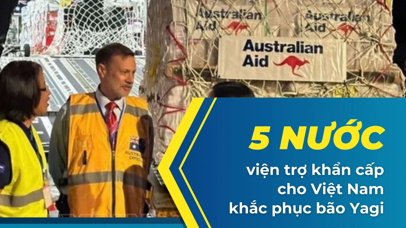 Các quốc gia viện trợ khẩn cấp giúp Việt Nam khắc phục hậu quả bão số 3