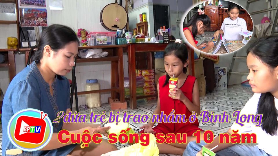10 năm trôi qua, cuộc sống của 2 đứa trẻ bị trao nhầm ở Bình Long giờ ra sao?
