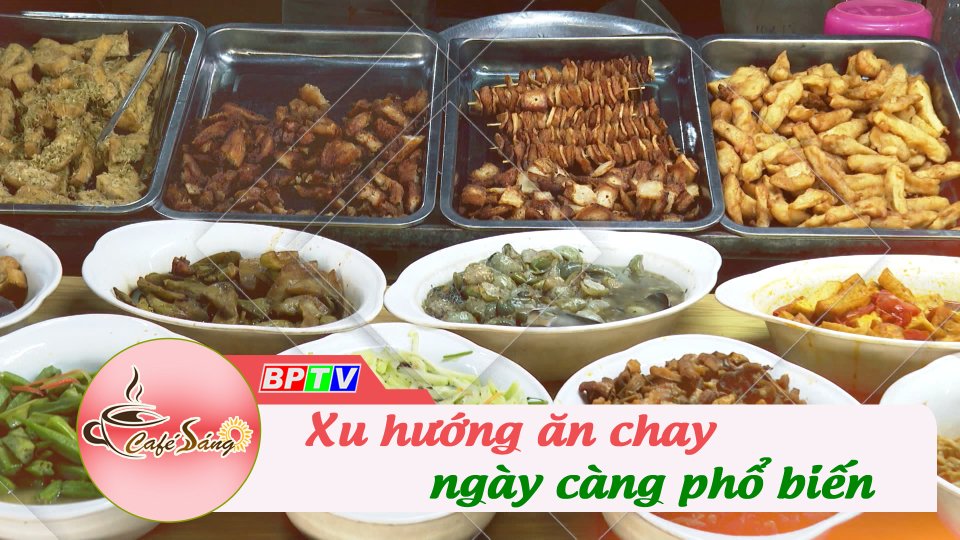 Ăn chay: Xu hướng ẩm thực không lựa chọn lứa tuổi | Cà phê sáng 13-7-2022 || BPTV
