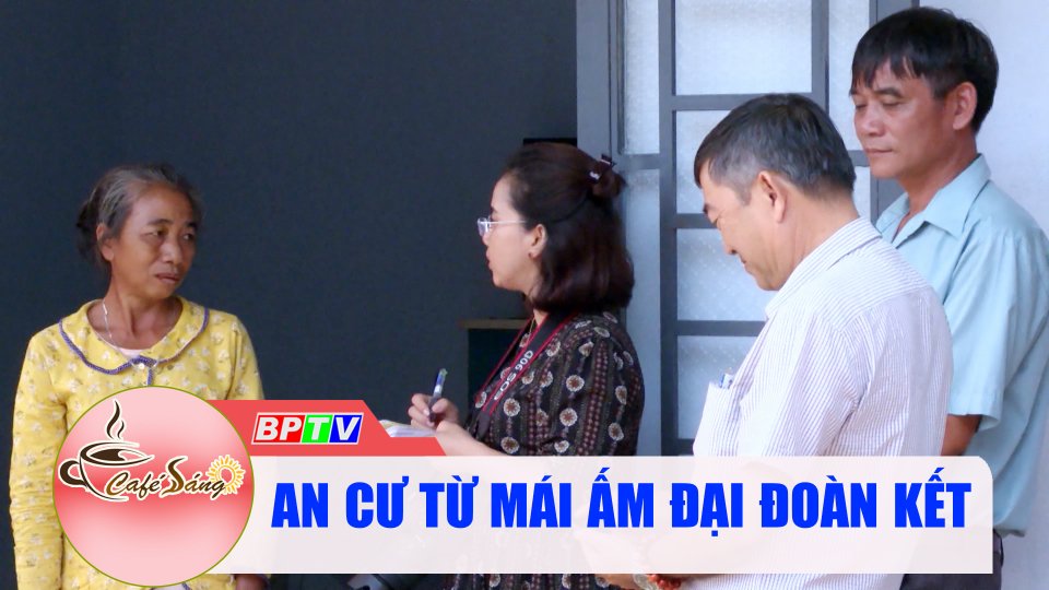 An cư từ mái ấm đại đoàn kết |Cà phê sáng 6-10-2022 ||BPTV