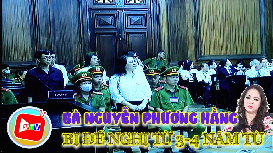 Bà Nguyễn Phương Hằng bị đề nghị từ 3-4 năm tù|BPTV
