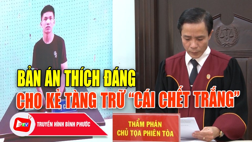 Bản án thích đáng cho kẻ tàng trữ “cái chết trắng” |BPTV
