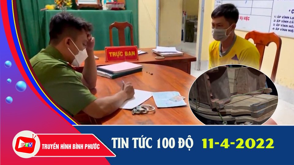 Bản tin 100 độ 11-4-2022