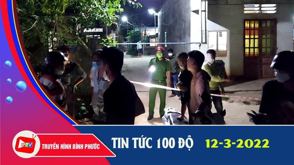 Bản tin 100 độ 12-3-2022