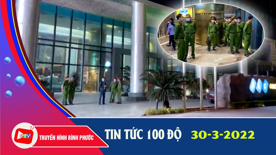 Bản tin 100 độ 30-3-2022