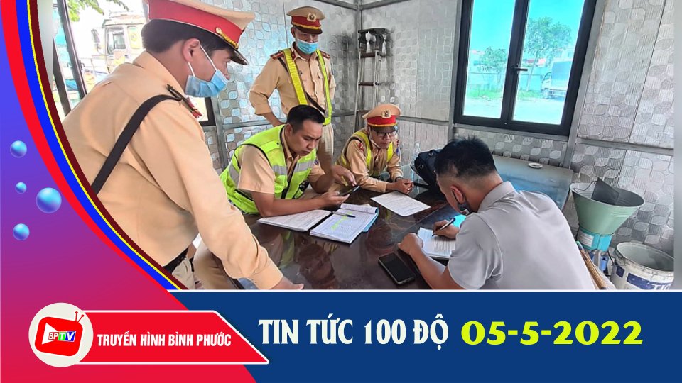 Bản tin 100 độ ngày 05-5-2022