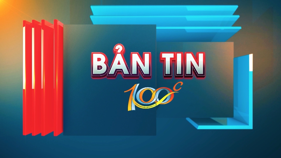 Bản tin 100 độ ngày 1-6-2024