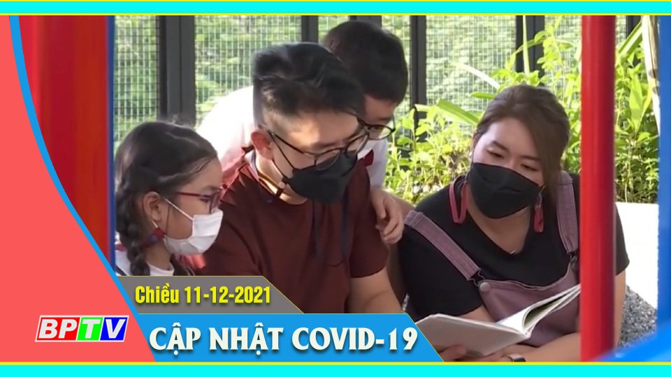 Bản tin Covid-19 chiều 11-12-2021