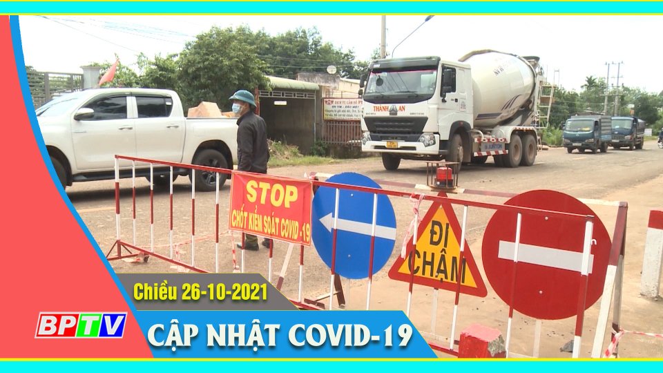 Bản tin Covid-19 chiều 26-10-2021