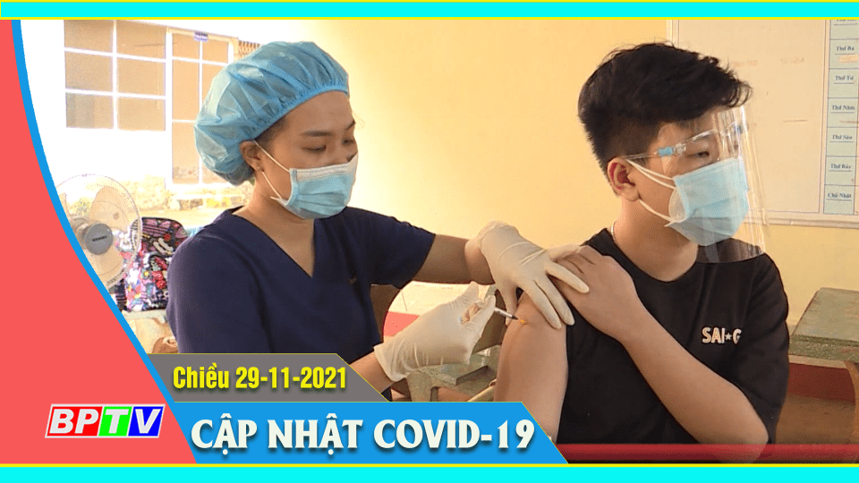 Bản tin Covid-19 chiều 29-11-2021