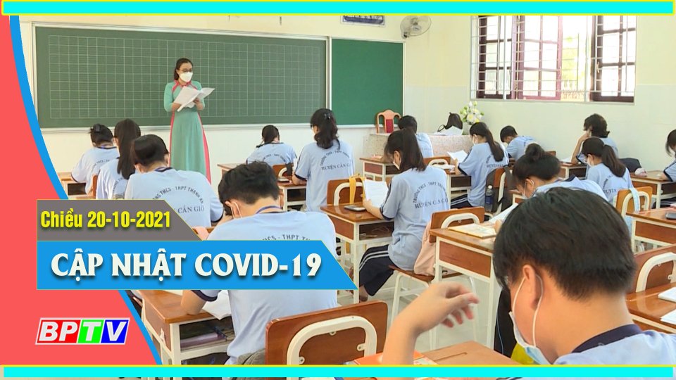 Bản tin Covid-19 chiều 20-10-2021