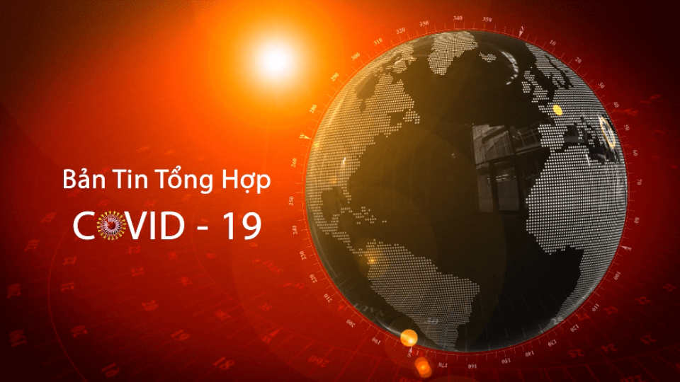 Bản tin Covid-19 ngày 27-6-2021