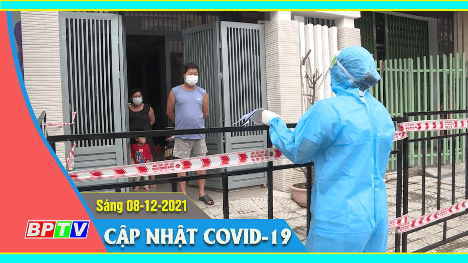 Bản tin Covid-19 sáng 08-12-2021 
