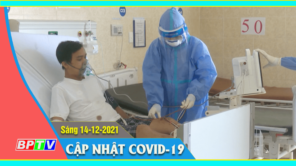 Bản tin Covid-19 sáng 14-12-2021 