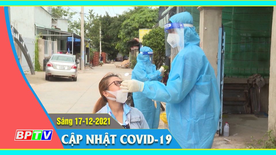 Bản tin Covid-19 sáng 17-12-2021