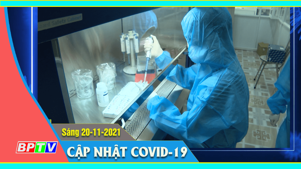 Bản tin Covid-19 sáng 20-11-2021