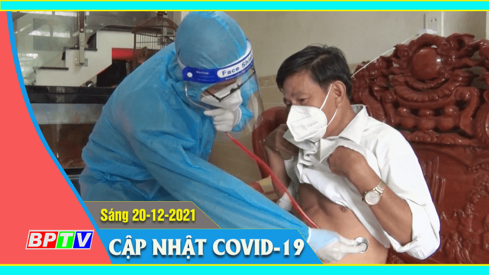 Bản tin Covid-19 sáng 20-12-2021 