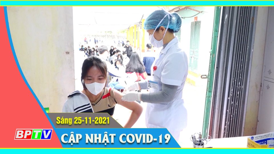 Bản tin Covid-19 sáng 25-11-2021
