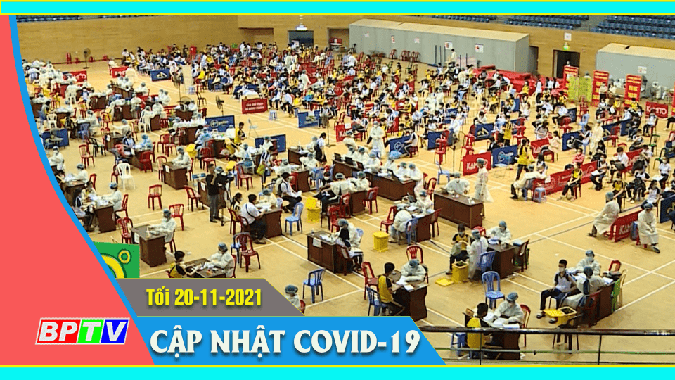 Bản tin Covid-19 tối 20-11-2021