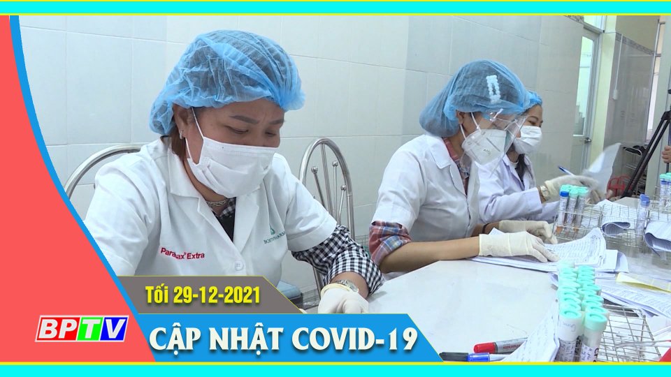 Bản tin Covid-19 tối 29-12-2021