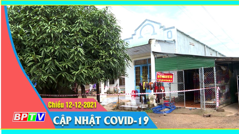 Bản tin Covid chiều 12-12-2021
