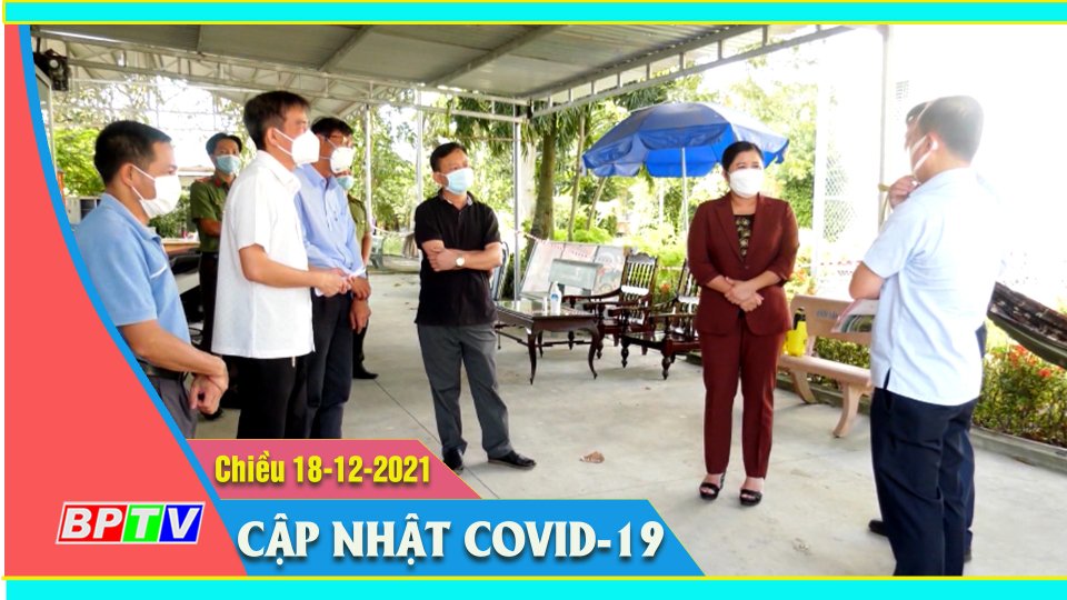 Bản tin Covid chiều 18-12-2021 